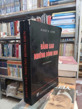 ĐẰNG SAU NHỮNG BÓNG ĐEN - ROBERT M. GATES