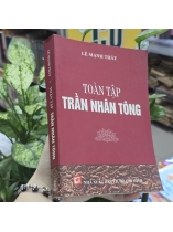 TOÀN TẬP TRẦN NHÂN TÔNG - LÊ MẠNH THÁT