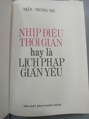 NHỊP ĐIỆU THỜI GIAN HAY LÀ LỊCH PHÁP GIẢN YẾU - TRẦN THƯỢNG THỦ