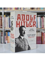 ADOLF HITLER CHÂN DUNG MỘT TRÙM PHÁT XÍT ( BÌA CỨNG) - JONH TOLAND ( NGUYỄN HIỀN THU, NGUYỄN HỒNG HẢI DỊCH)
