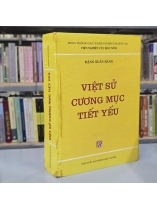 VIỆT SỬ CƯƠNG MỤC TIẾT YẾU ( BÌA CỨNG) - ĐẶNG XUÂN BẢNG ( HOÀNG VĂN LÂU DỊCH)