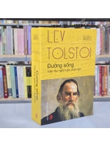 ĐƯỜNG SỐNG VĂN THƯ NGHỊ LUẬN CHỌN LỌC - LEV TOLSTOI ( PHẠM VĨNH CƯ DỊCH)