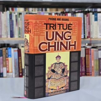 TRÍ TUỆ UNG CHÍNH (BÌA CỨNG) - PHÙNG NHĨ KHANG ( NHẤT LY DỊCH)