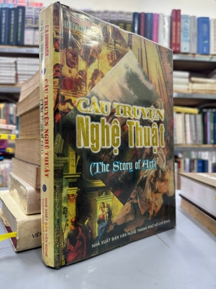 CÂU CHUYỆN NGHỆ THUẬT ( BÌA CỨNG) - E.H.GOMBRICH ( LÊ SỸ TUẤN DỊCH) 