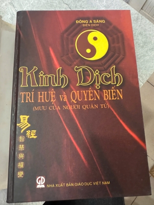 KINH DỊCH TRÍ HUỆ VÀ QUYỀN BIẾN (BÌA CỨNG) - ĐÔNG A SÁNG DỊCH