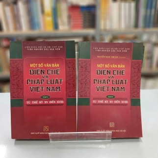 MỘT SỐ VĂN BẢN ĐIỂN CHẾ VÀ PHÁP LUẬT VIỆT NAM (TẬP 1 + TẬP 2) - NGUYỄN NGỌC NHUẬN