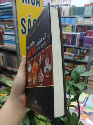 TỪ ĐIỂN NGHỆ THUẬT GỐM SỨ THẾ GIỚI (BÌA CỨNG) - WAIGUO TAOCI, YISGU TUDIAN 