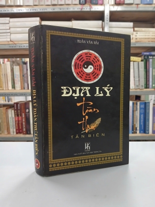 ĐỊA LÝ TOÀN THƯ TÂN BIÊN - TRẦN VĂN HẢI
