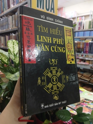 TÌM HIỂU LINH PHÙ VĂN CÚNG (BÌA CỨNG) - VŨ ĐÌNH CHỈNH 