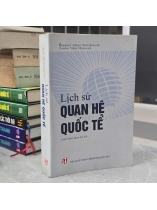 LỊCH SỬ QUAN HỆ QUỐC TẾ - BOGATUROV ALEKSEY DEMOSFENOVICH, AVERKOV VIKTOR VIKTOROVICH ( ĐẶNG QUANG CHUNG DỊCH)
