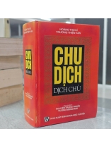 CHU DỊCH DỊCH CHÚ - HOÀNG THỌ KÌ, TRƯƠNG THIỆN VĂN