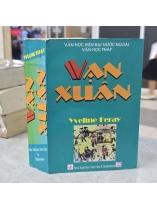 VẠN XUÂN - YVELINE FERAY (NGUYỄN KHẮC DƯƠNG DỊCH)