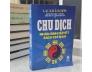 CHU DỊCH NHÂN SINH QUYẾT SÁCH CHỈ NAM - LẠC KHẢI KHÔN ( NGUYỄN HỮU TƯỞNG, TRẦN ĐÌNH, HOÀNG VĂN LÂU, NGUYỄN QUỐC THÁI DỊCH)