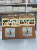 QUYỀN TRÍ TRUNG HOA (TRỌN BỘ) - LÃNH THÀNH KIM (DỊCH GIẢ: ÔNG VĂN TÙNG)
