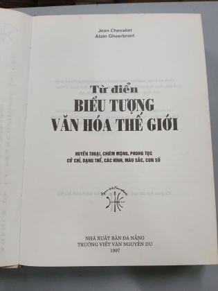 TỪ ĐIỂN BIỂU TƯỢNG VĂN HOÁ THẾ GIỚI (BÌA CỨNG) - JEAN CHEVALIER, ALAIN GHEERBRANT