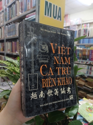 VIỆT NAM CA TRÙ BIÊN KHẢO - ĐỖ BẰNG ĐOÀN, ĐỖ TRỌNG HUỀ 