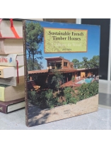 SUSTAINABLE FRENCH TIMBER HOUSES L'AFFAIRE DE WOOD (BÌA CỨNG) - JOEL CARIOU
