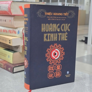 HOÀNG CỰC KINH THẾ ( BÌA CỨNG) - THIỆU KHANG TIẾT ( KIỀU CÔNG LÝ DỊCH) 