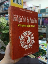 GIẢI NGHĨA TRIẾT HỌC PHƯƠNG ĐÔNG KỲ MÔN ĐỘN GIÁP (BÌA CỨNG) - NGUYỄN MẠNH BẢO