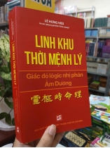 LINH KHU THỜI MỆNH LÝ - LÊ HƯNG VKD