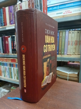 DỊCH HỌC VĂN HÓA CỔ TRUYỀN (BÌA CỨNG) - NGUYỄN DUY HINH 