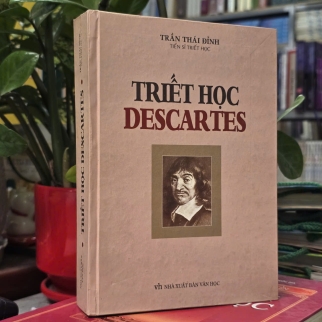 TRIẾT HỌC DESCARTES ( BÌA CỨNG) - TRẦN THÁI ĐỈNH