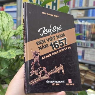 KÝ SỰ ĐẾN VIỆT NAM NĂM 1657 ( BÌA CỨNG) - CHU THUẤN THỦY ( VĨNH SÍNH DỊCH)