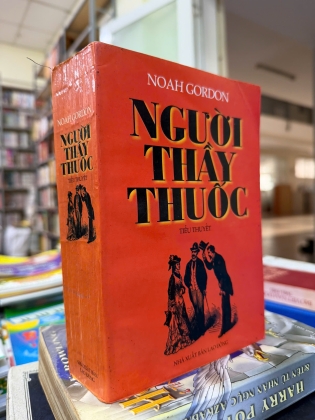 NGƯỜI THẦY THUỐC - NOAH GORDON (LÊ CHU CẦU DỊCH THUẬT)