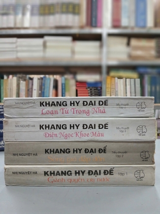 TRỌN BỘ KHANG HY ĐẠI ĐẾ - NHỊ NGUYỆT HÀ (BÙI HỮU HỒNG DỊCH THUẬT)