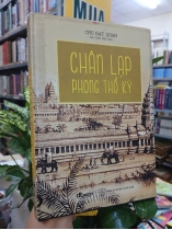 CHÂN LẠP PHONG THỔ KÝ (BẢN ĐẶC BIỆT) - CHU ĐẠT QUAN (Hà Văn Tấn dịch thuật)