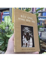 BẦY ONG TRONG ĐÊM SÂU - LƯU QUANG VŨ