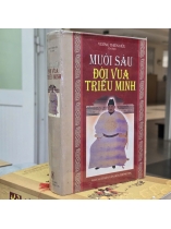 MƯỜI SÁU ĐỜI VUA TRIỀU MINH (BÌA CỨNG) - VƯƠNG THIÊN HỮU