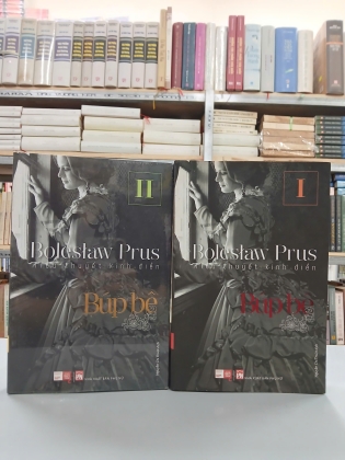 BÚP BÊ - BOLESLAW PRUS (TRỌN BỘ, NGUYỄN CHÍ THUẬT DỊCH)