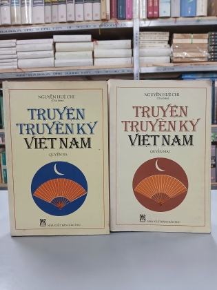 TRUYỆN TRUYỀN KỲ VIỆT NAM - NGUYỄN HUỆ CHI (QUYỂN 2 VÀ QUYỂN 3)