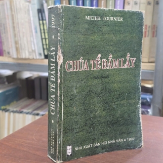 CHÚA TỂ ĐẦM LẦY - MICHEL TOURNIER (BỬU Ý DỊCH)