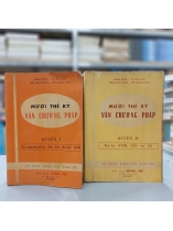 MƯỜI THẾ KỶ VĂN CHƯƠNG PHÁP (TRỌN BỘ) - ĐOÀN RẠNG, VŨ QUÝ MÃO, TRẦN NHƯ THUẦN, ĐỖ QUANG GIAI