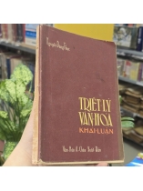 TRIẾT LÝ VĂN HOÁ KHÁI LUẬN - NGUYỄN ĐĂNG THỤC