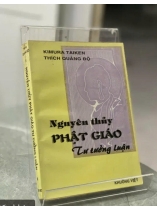 NGUYÊN THỦY PHẬT GIÁO TƯ TƯỞNG LUẬN (BÌA CỨNG) - KIMURA TAIKEN (THÍCH QUẢNG ĐỘ DỊCH)